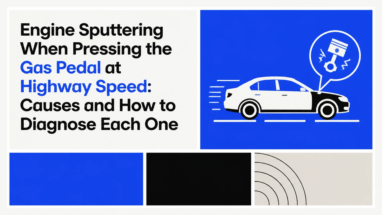 engine sputtering when pressing gas pedal at highway speed