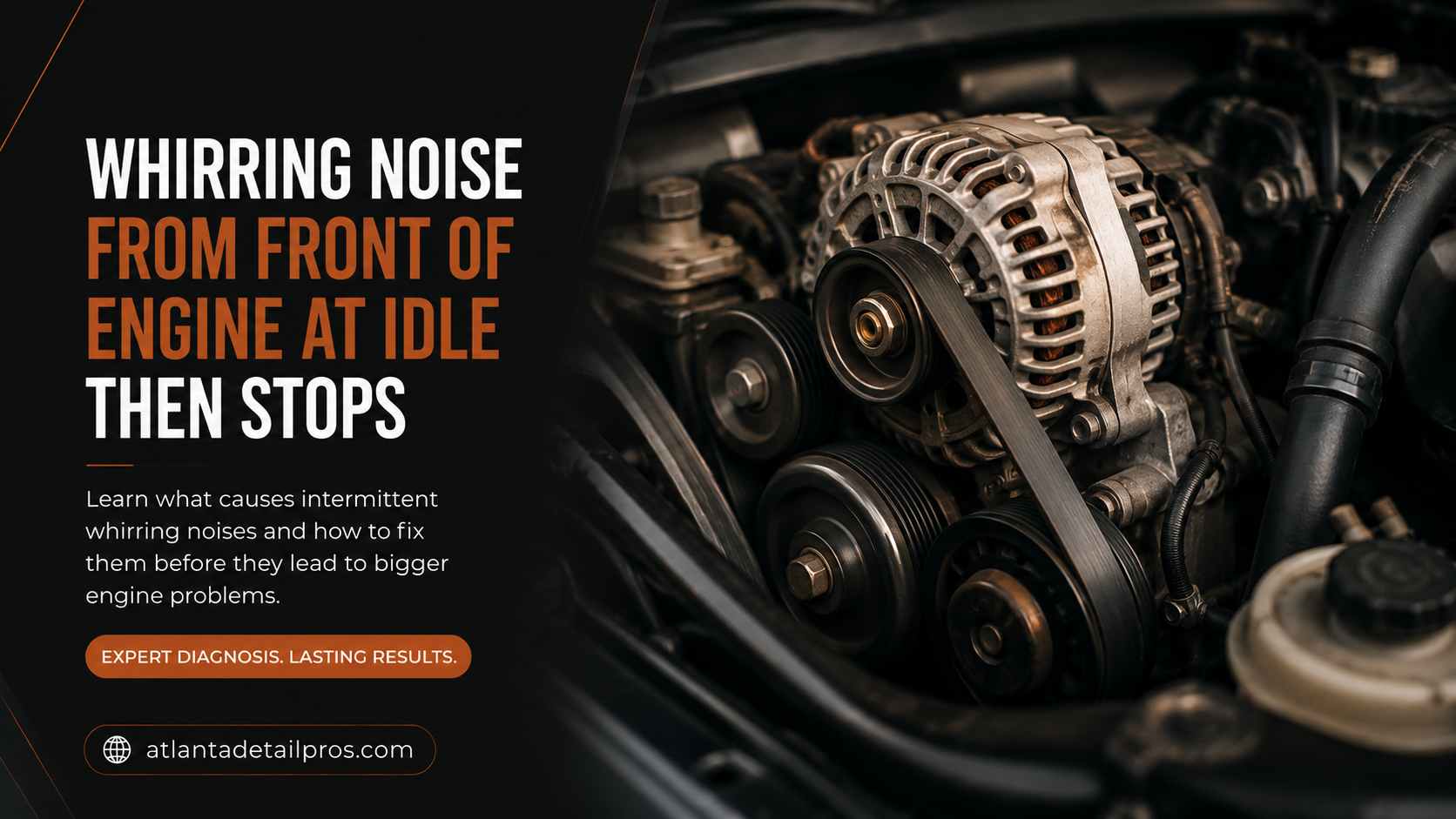 Whirring Noise From the Front of the Engine at Idle That Stops