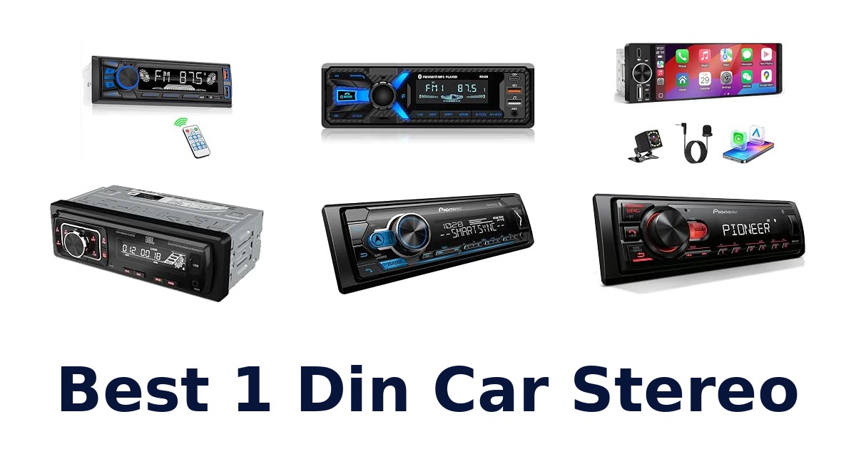 Best 1 Din Car Stereo