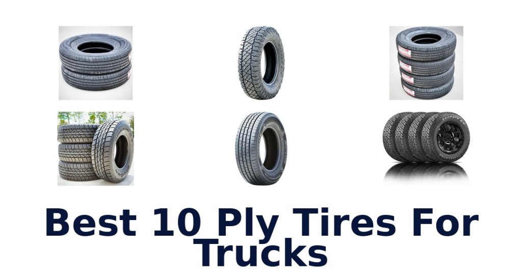 Best 10 Ply Tires For Trucks