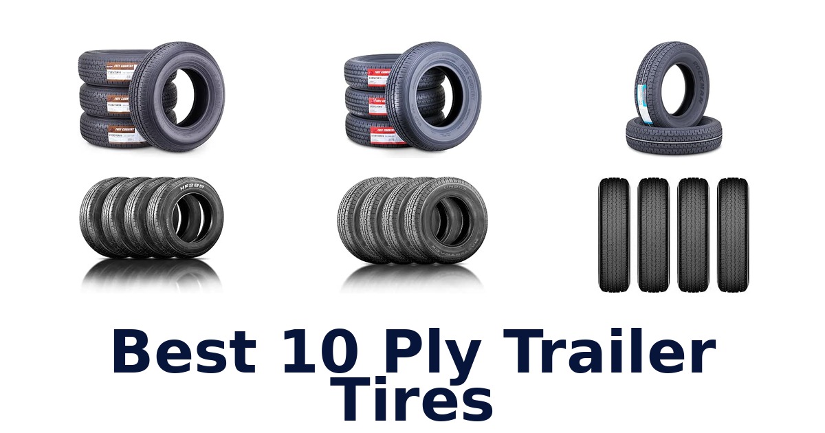 Best 10 Ply Trailer Tires