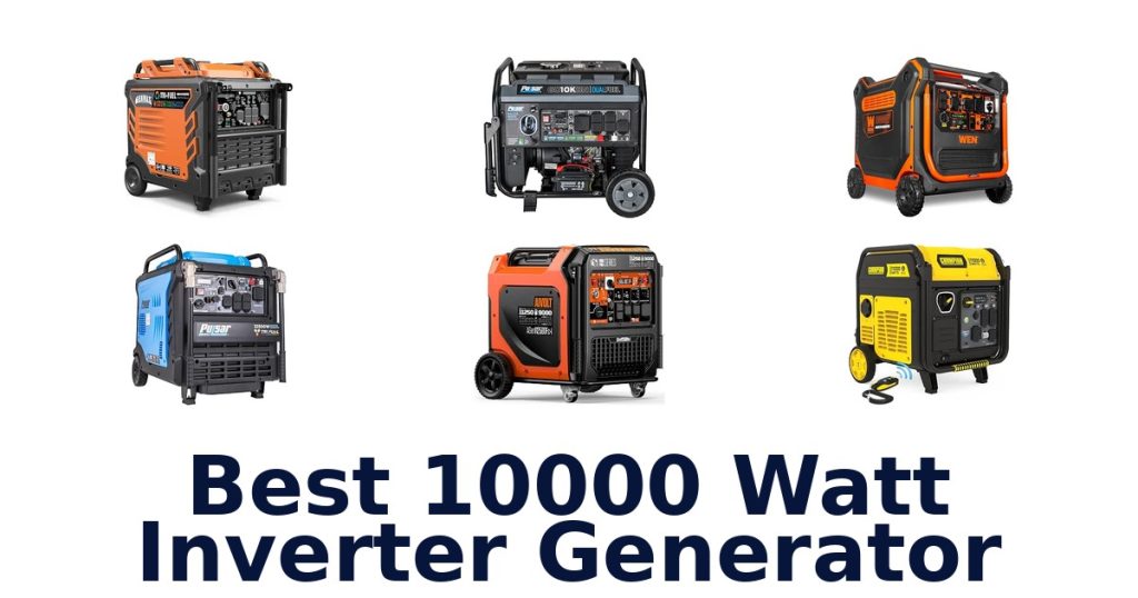 Best 10000 Watt Inverter Generator