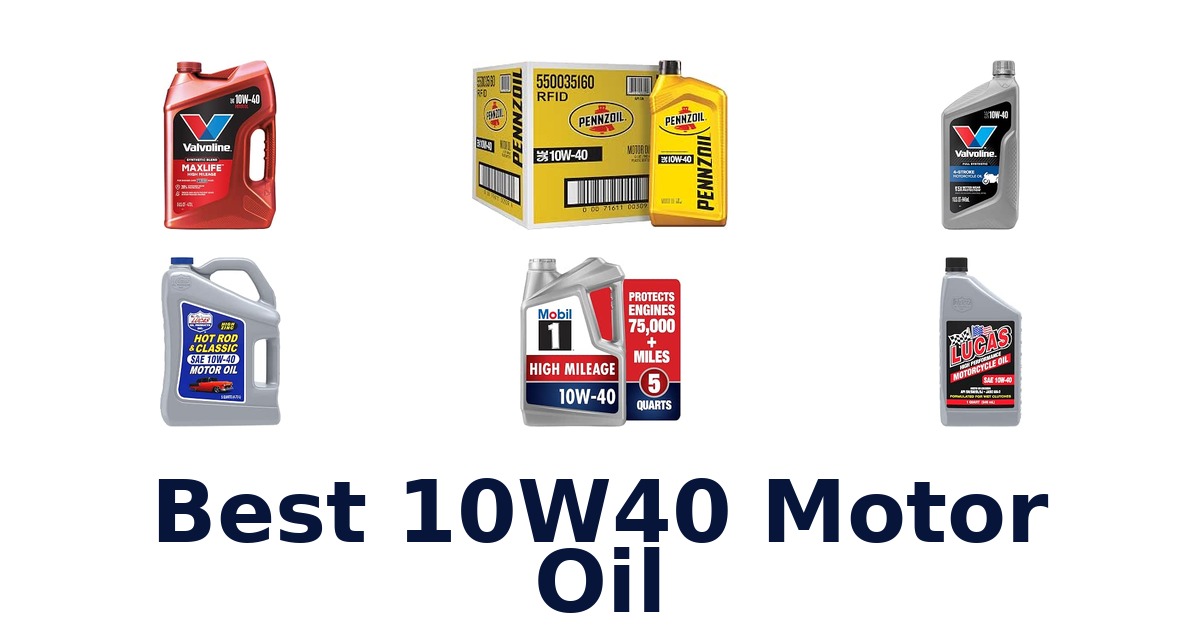 Best 10W40 Motor Oil