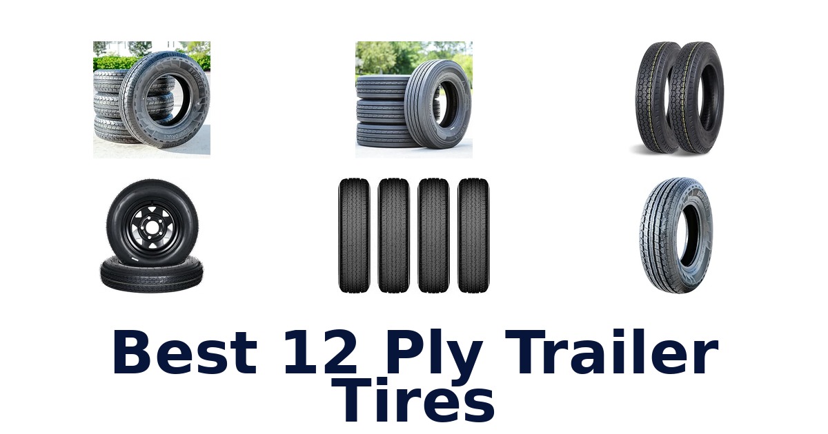 Best 12 Ply Trailer Tires