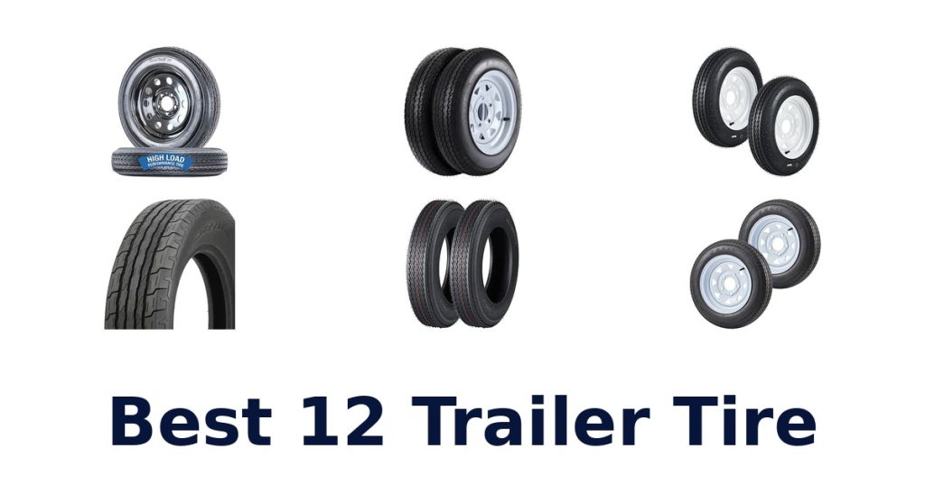 Best 12 Trailer Tire