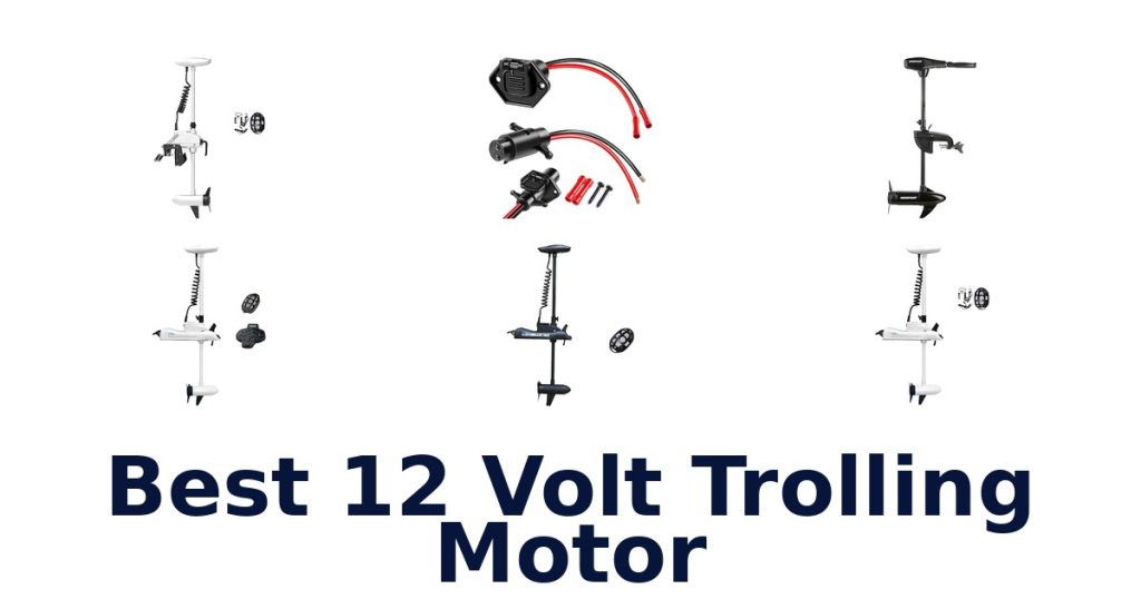Best 12 Volt Trolling Motor
