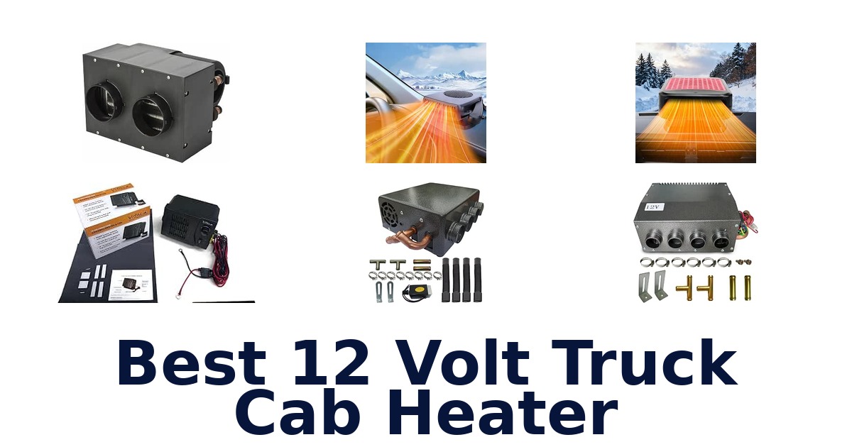 Best 12 Volt Truck Cab Heater