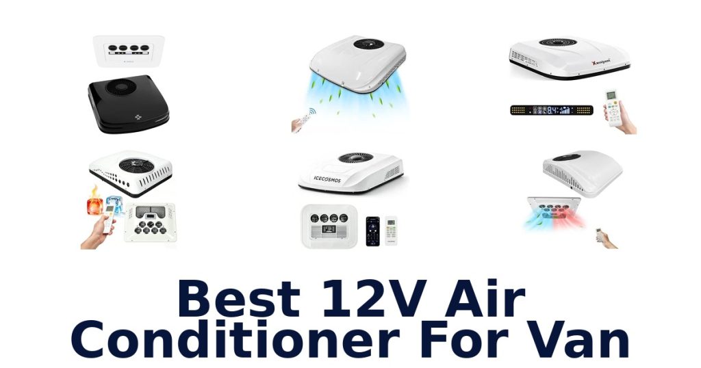 Best 12V Air Conditioner For Van