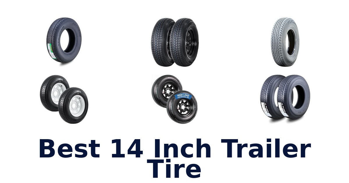 Best 14 Inch Trailer Tire