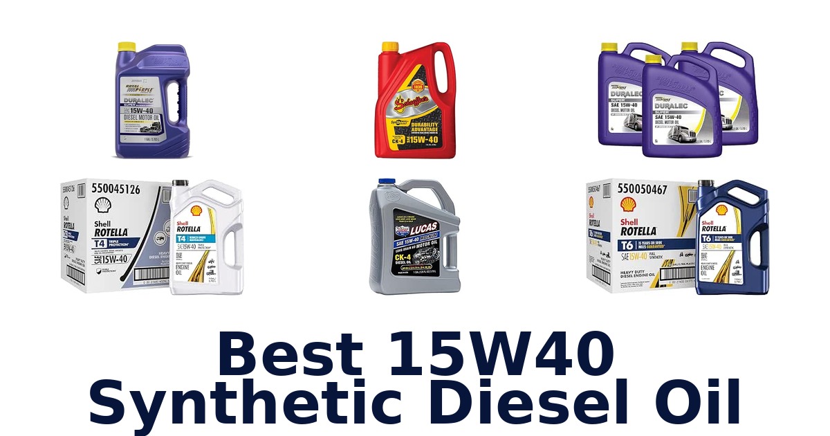 Best 15W40 Synthetic Diesel Oil