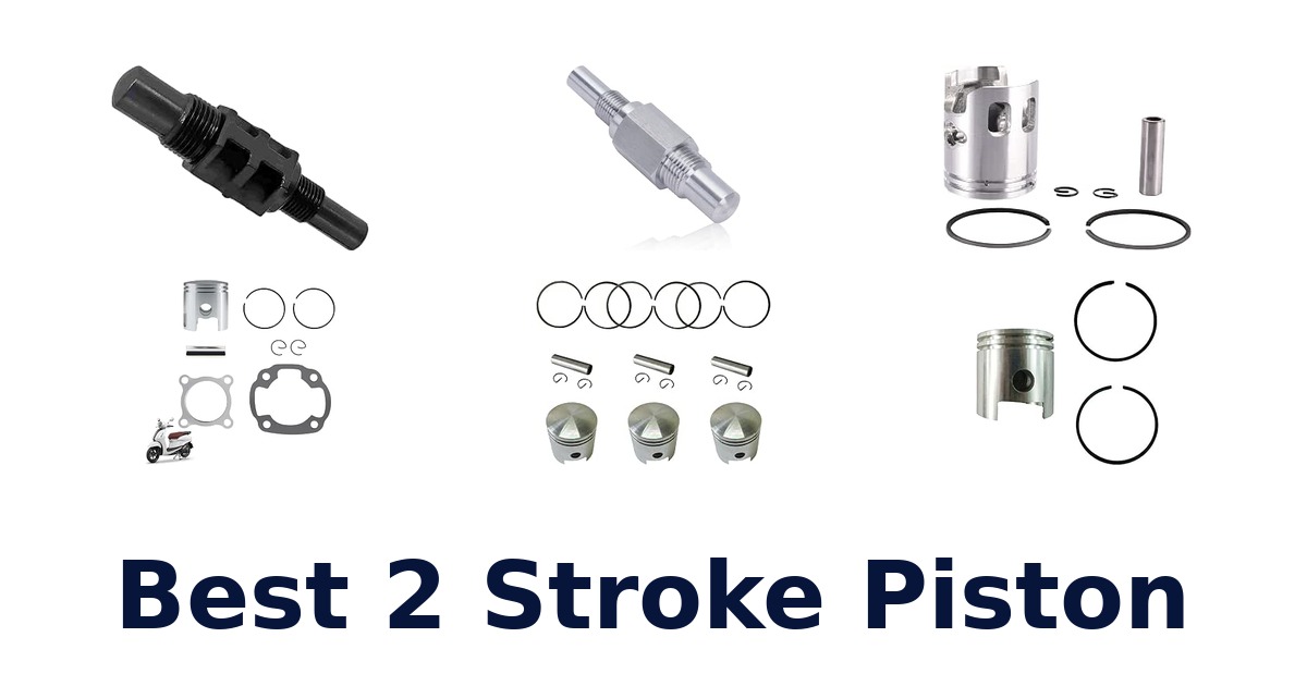 Best 2 Stroke Piston