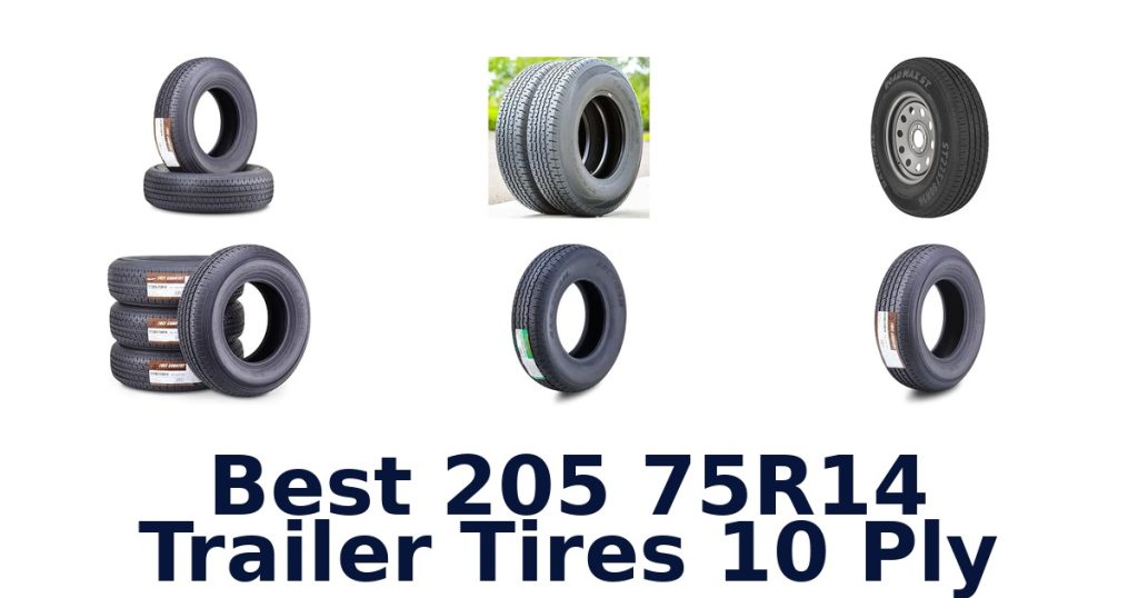 Best 205 75R14 Trailer Tires 10 Ply