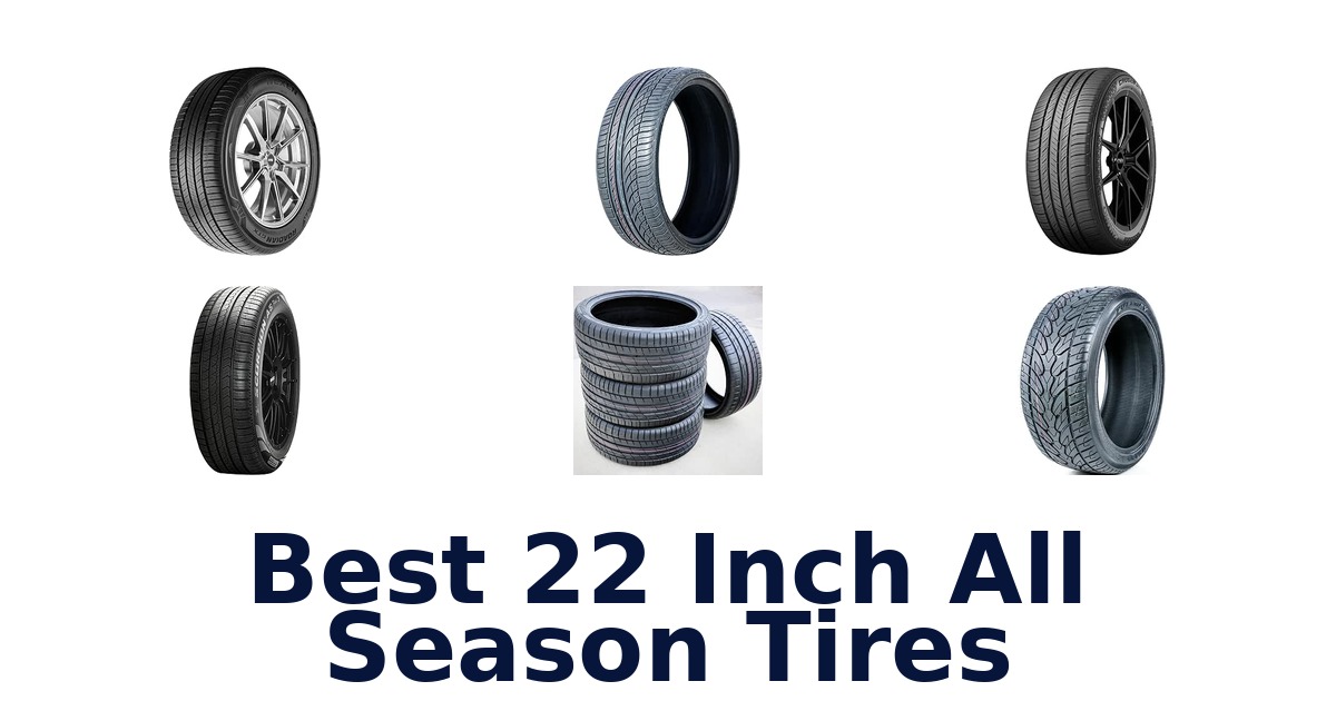 Best 22 Inch All Season Tires: Practical Features for Easier Everyday Use