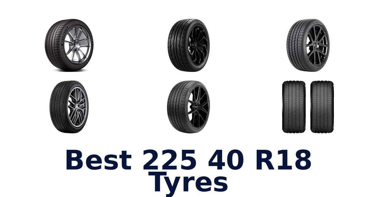 Best 225 40 R18 Tyres