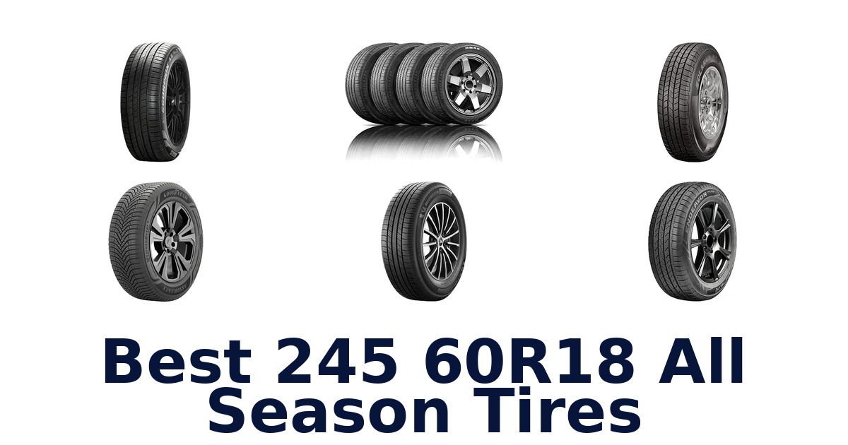 Best 245 60R18 All Season Tires
