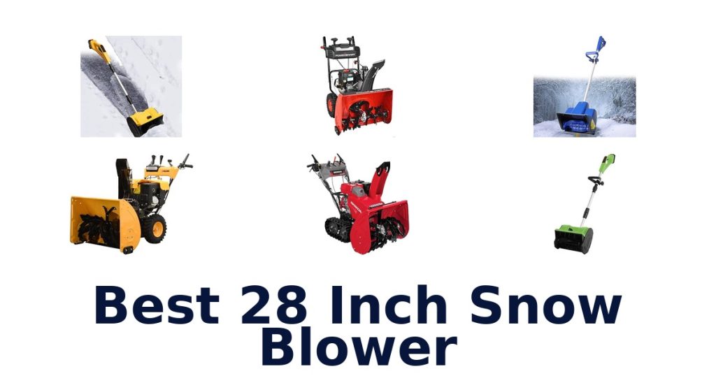Best 28 Inch Snow Blower