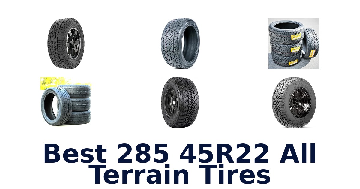 Best 285 45R22 All Terrain Tires