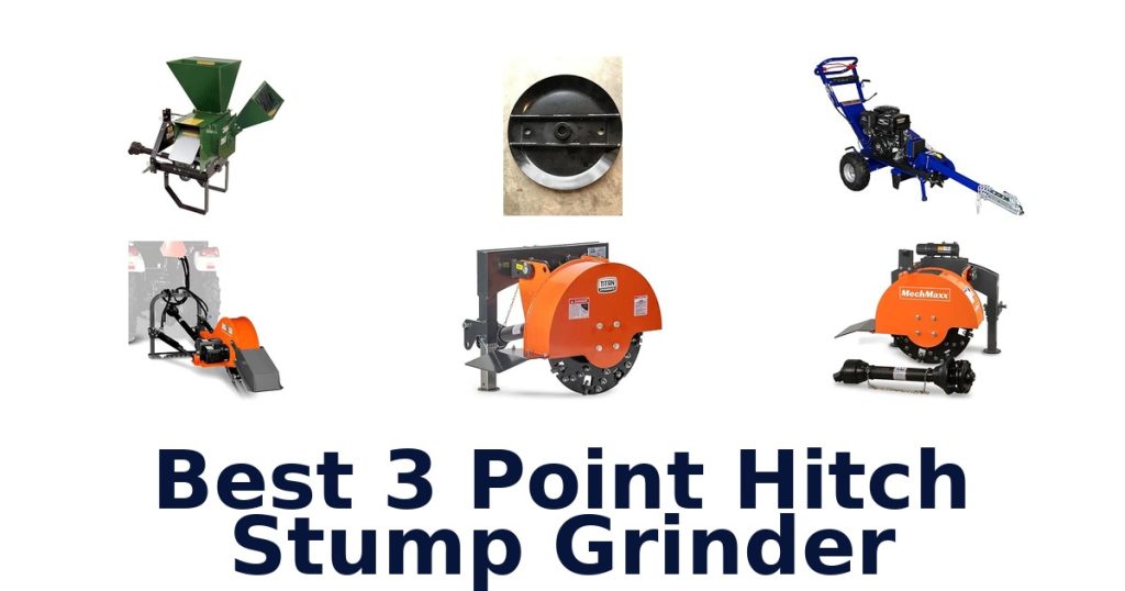 Best 3 Point Hitch Stump Grinder