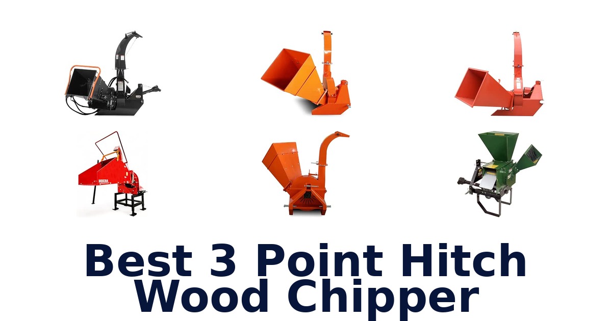 Best 3 Point Hitch Wood Chipper