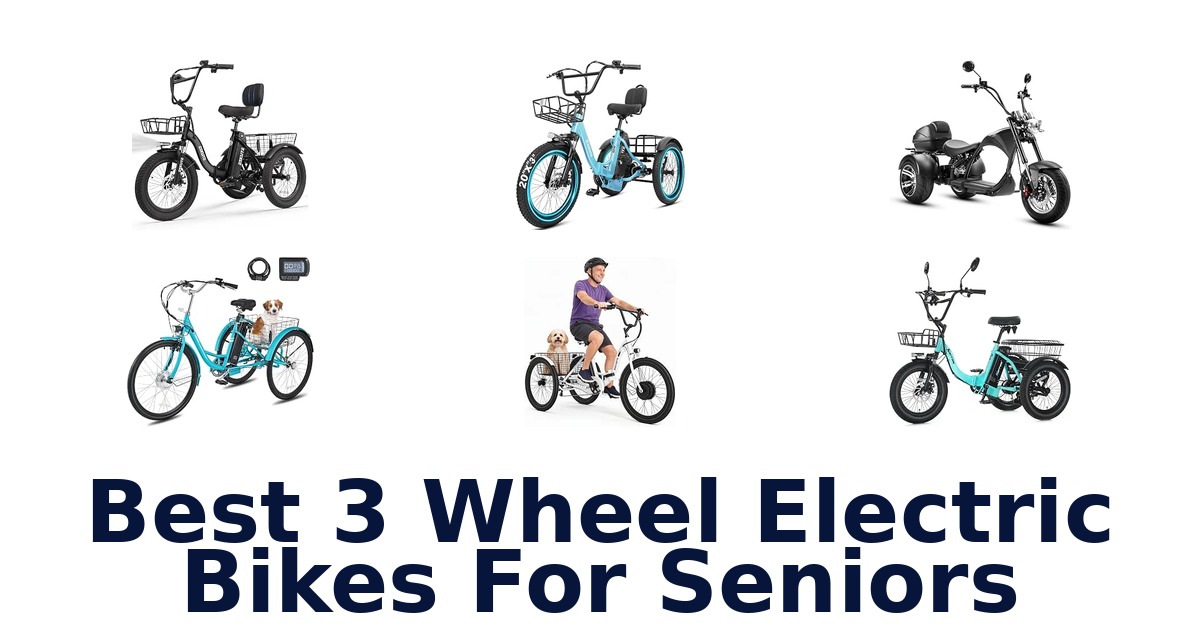 Best 3 Wheel Electric Bikes For Seniors