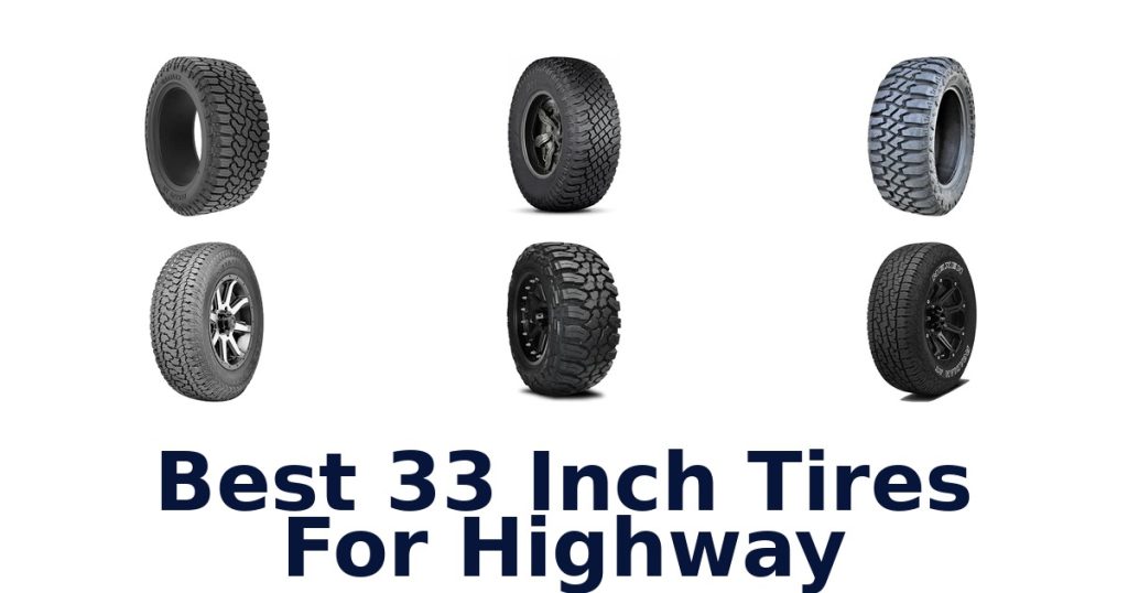 Best 33 Inch Tires For Highway