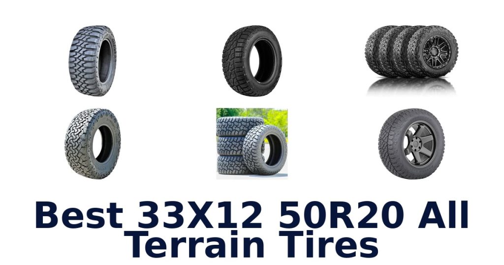 Best 33X12 50R20 All Terrain Tires