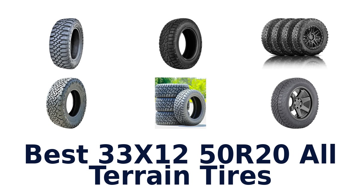 Best 33X12 50R20 All Terrain Tires