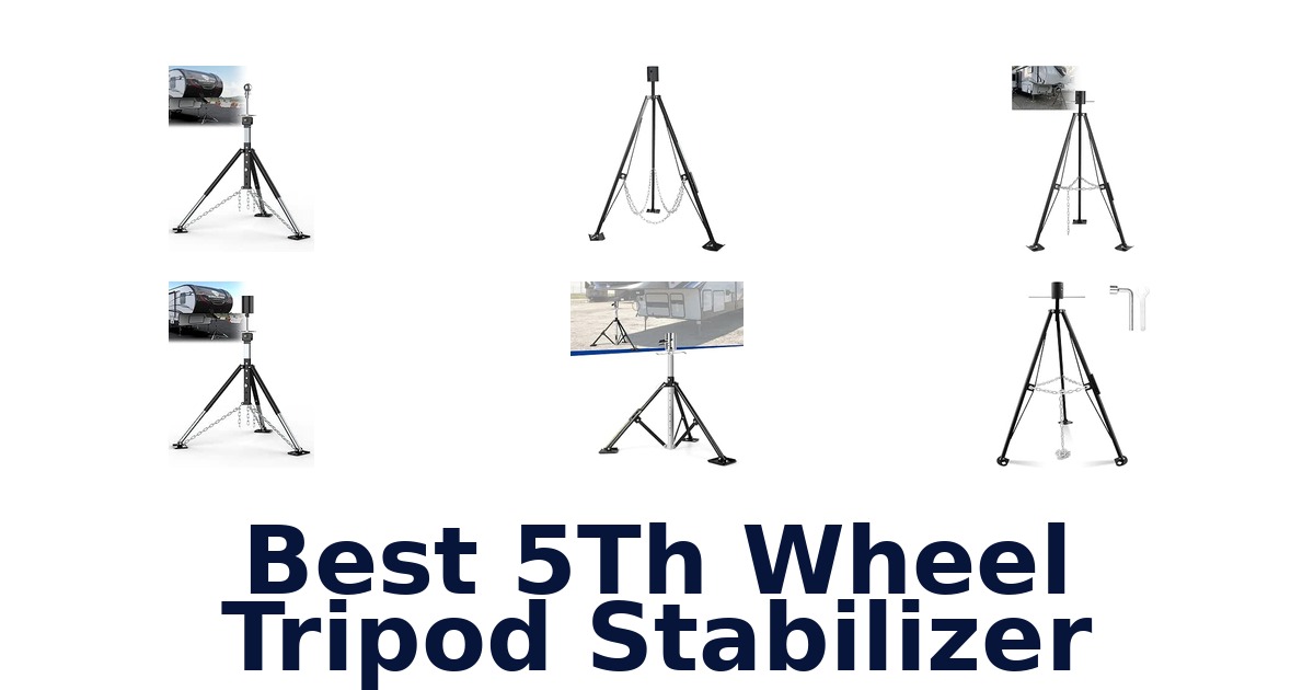 Best 5Th Wheel Tripod Stabilizer