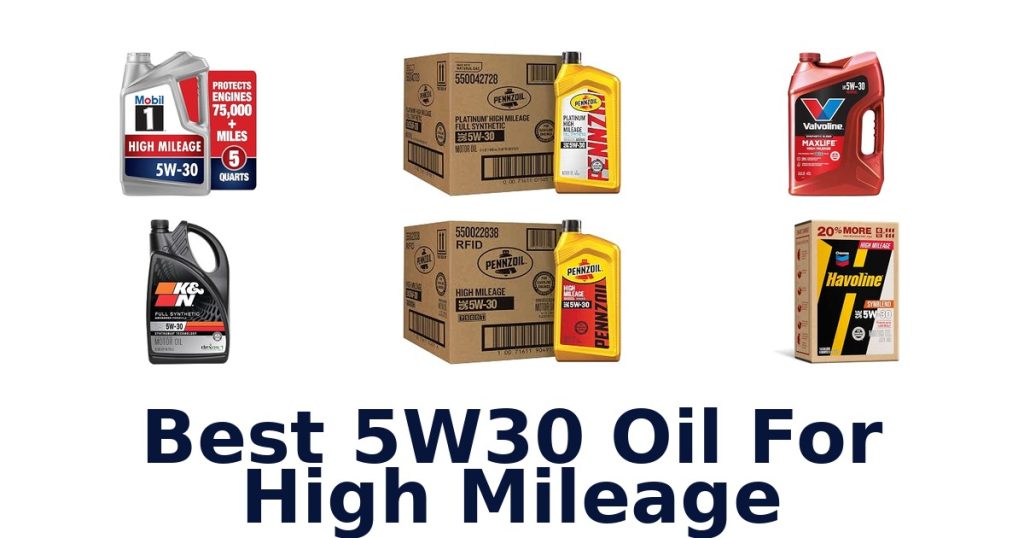 Best 5W30 Oil For High Mileage