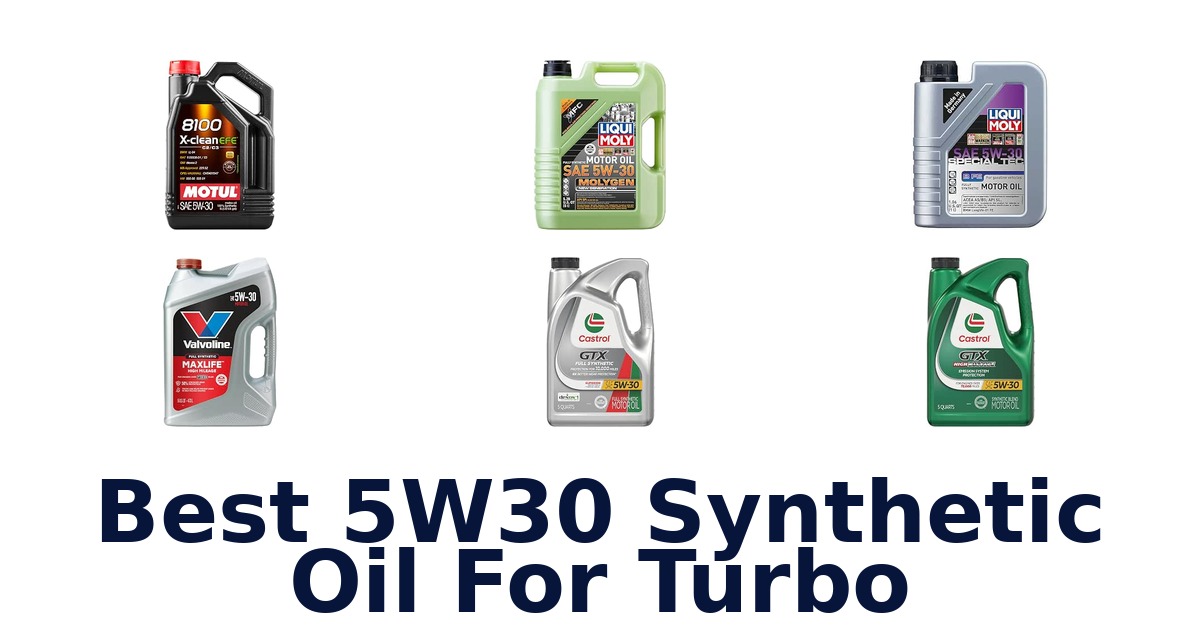 Best 5W30 Synthetic Oil For Turbo