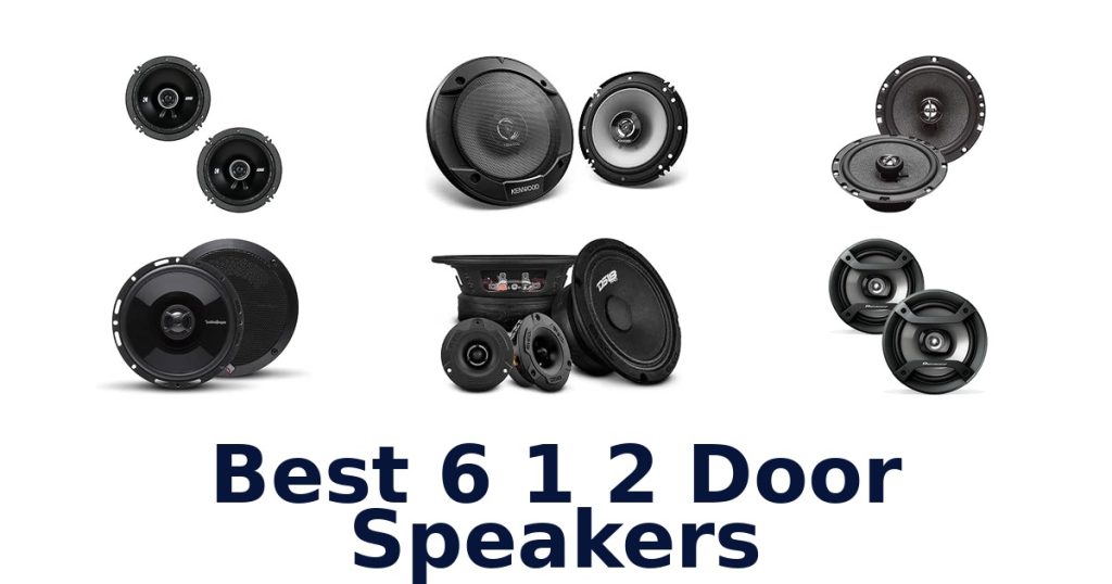 Best 6 1 2 Door Speakers