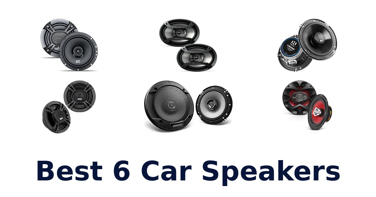 Best 6 Car Speakers