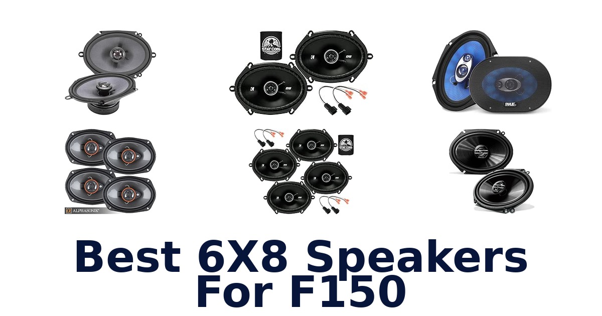 Best 6X8 Speakers For F150