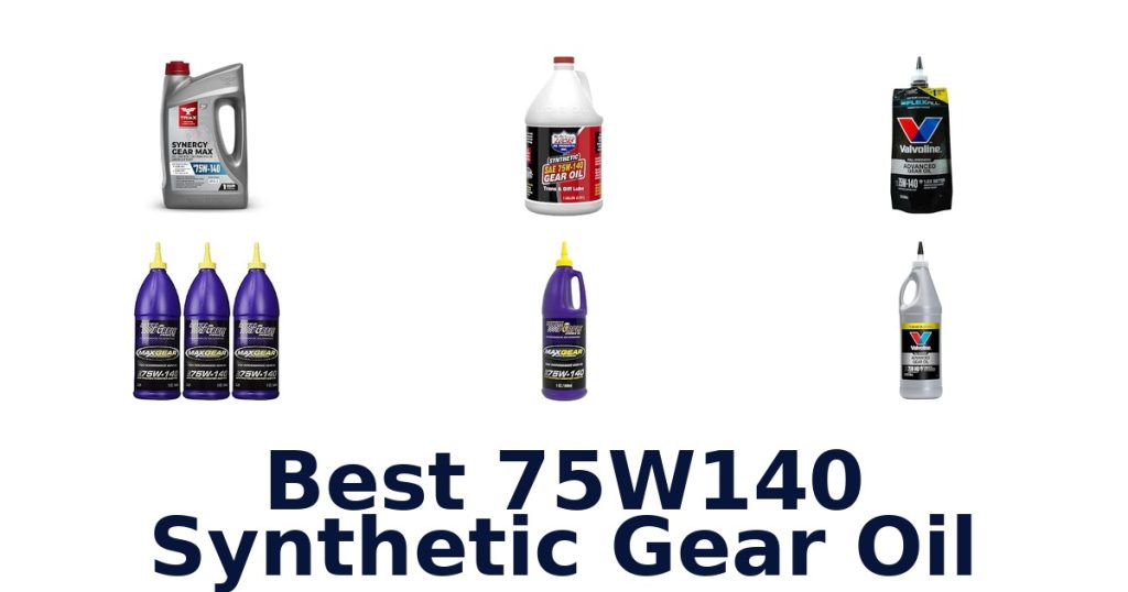 Best 75W140 Synthetic Gear Oil