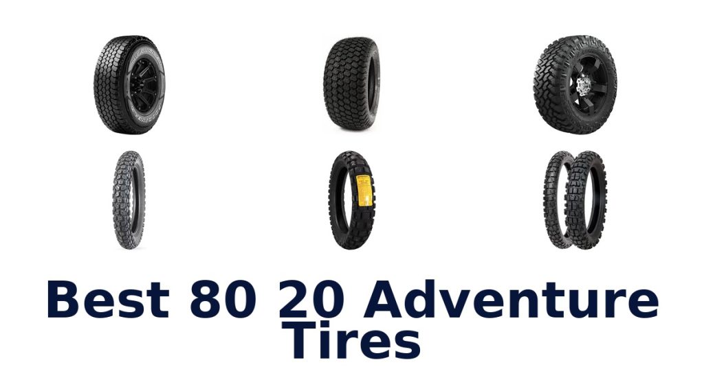 Best 80 20 Adventure Tires