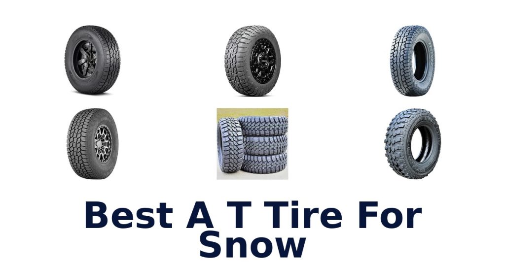 Best A T Tire For Snow