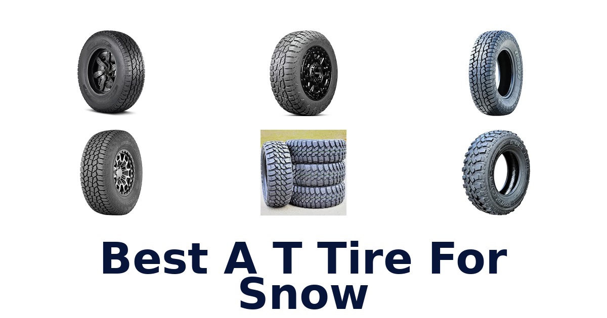 Best A T Tire For Snow