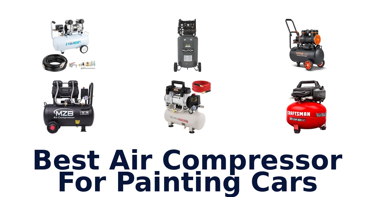 Best Air Compressor For Painting Cars
