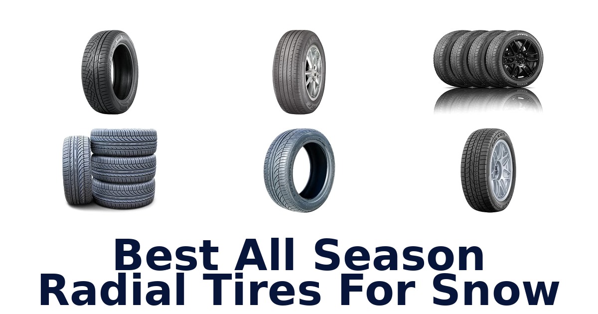 Best All Season Radial Tires For Snow