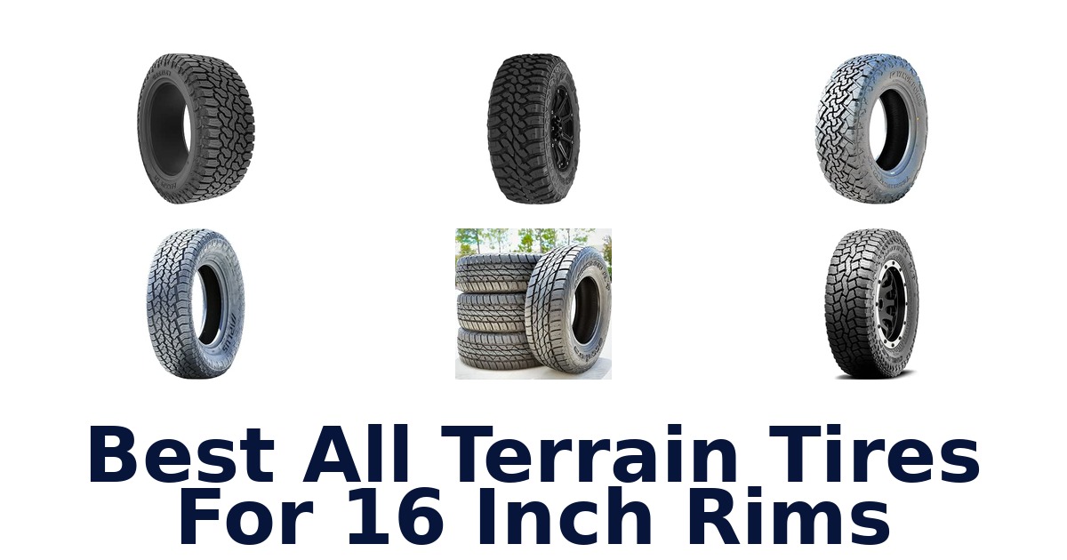 Best All Terrain Tires For 16 Inch Rims