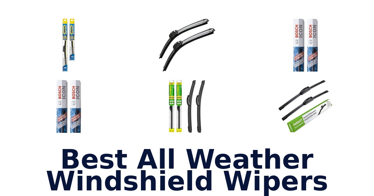 Best All Weather Windshield Wipers