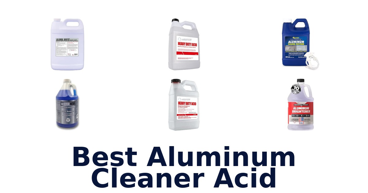 Best Aluminum Cleaner Acid