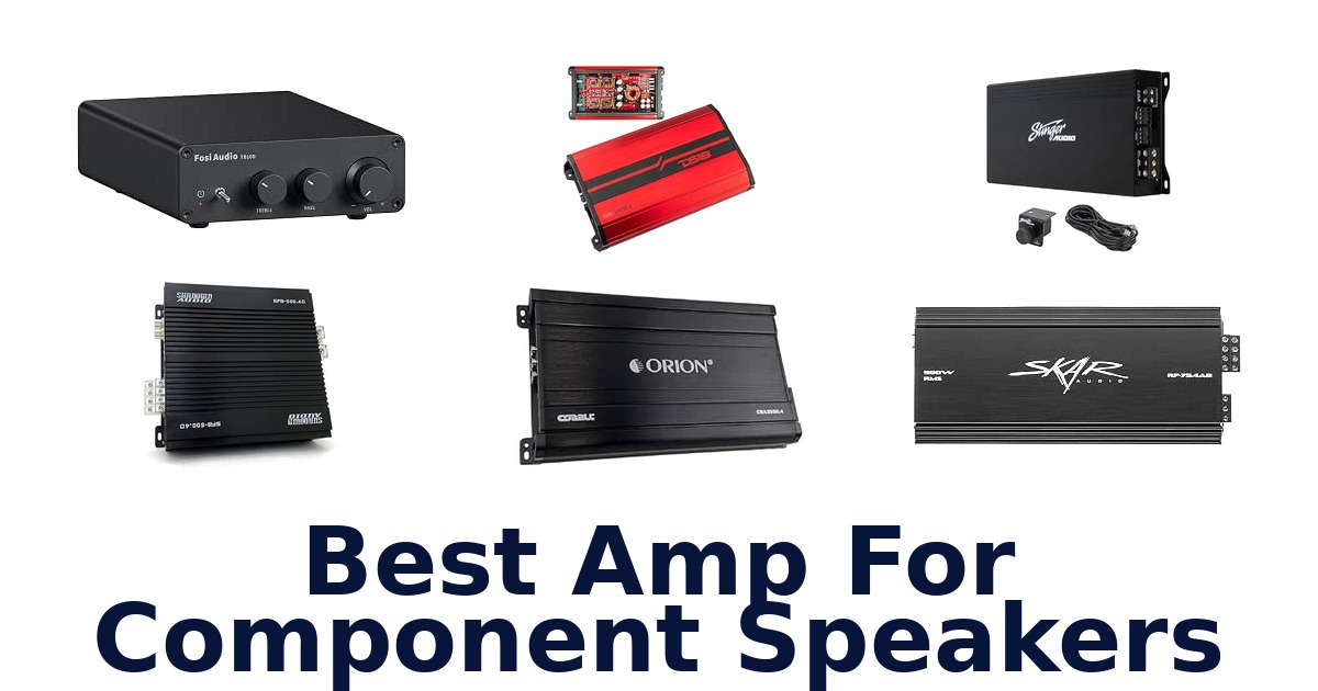 Best Amp For Component Speakers