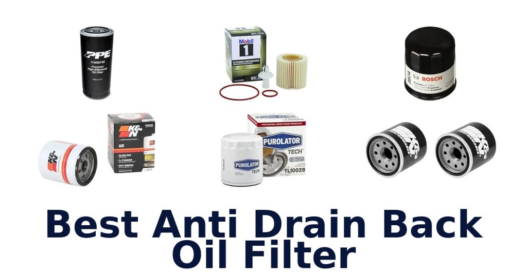 Best Anti Drain Back Oil Filter