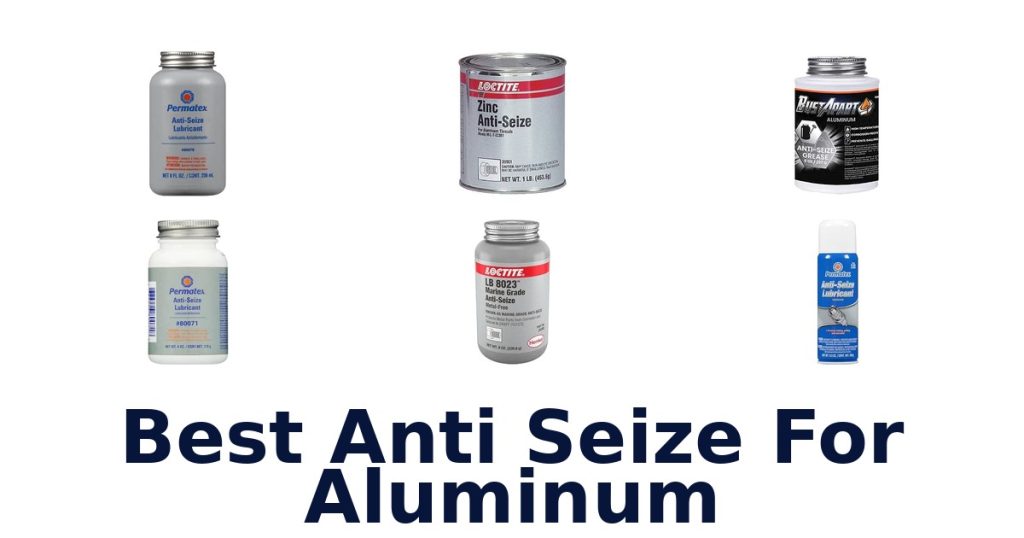 Best Anti Seize For Aluminum