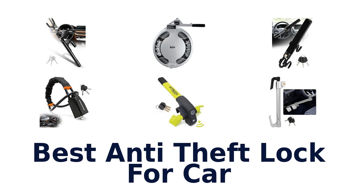 Best Anti Theft Lock For Car