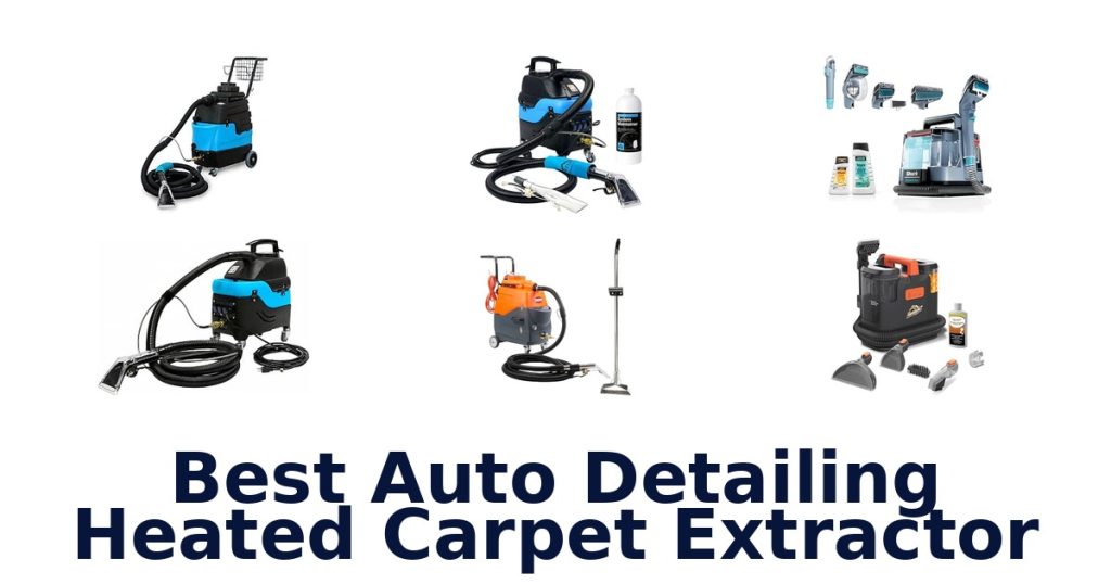 Best Auto Detailing Heated Carpet Extractor