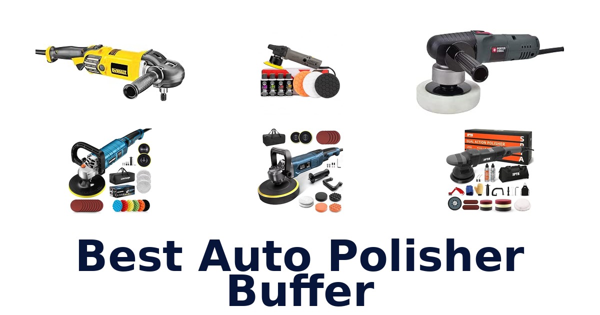 Best Auto Polisher Buffer