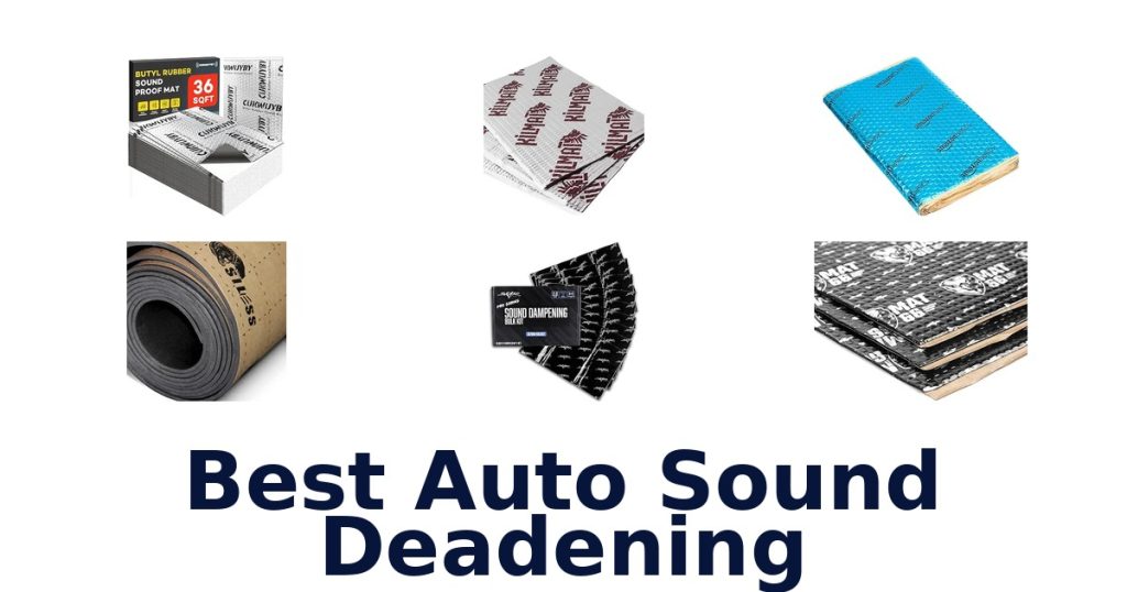 Best Auto Sound Deadening