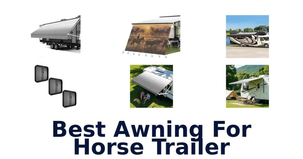 Best Awning For Horse Trailer